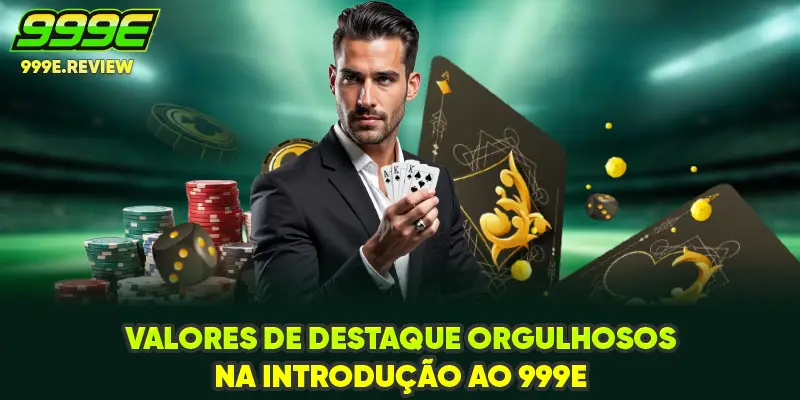 Valores de destaque orgulhosos na introdução ao 999E