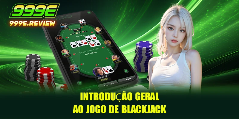 Blackjack 2 Introdução geral ao jogo de Blackjack