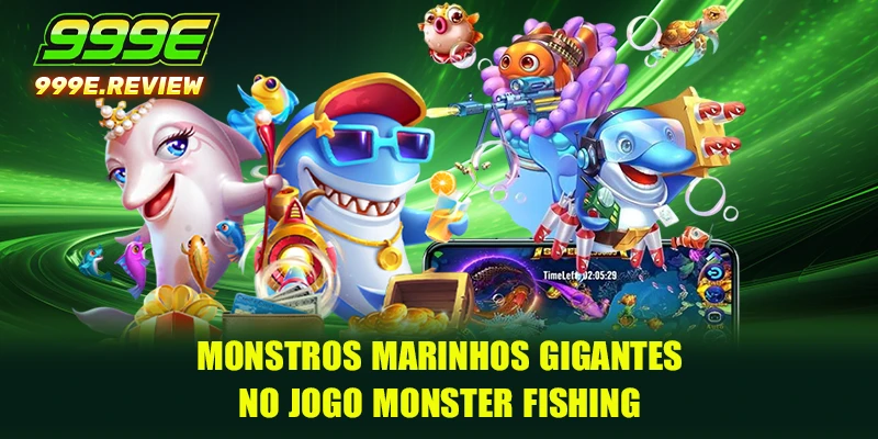 Monstros marinhos gigantes no jogo Monster Fishing