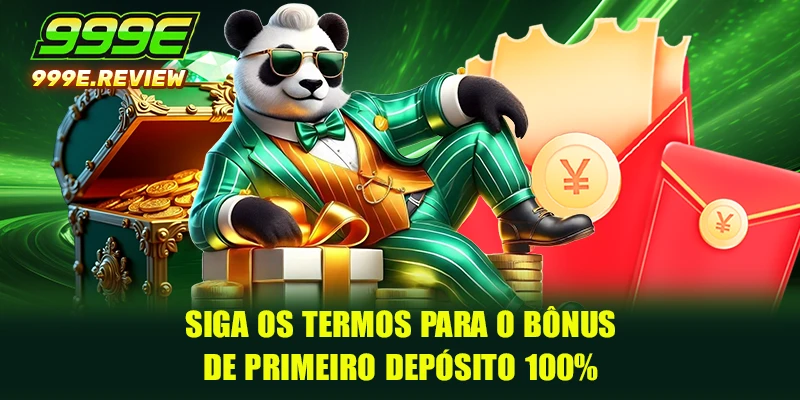 Siga os termos para o bônus de primeiro depósito 100%